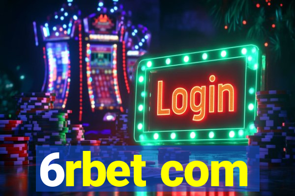 6rbet com